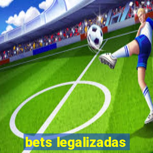 bets legalizadas